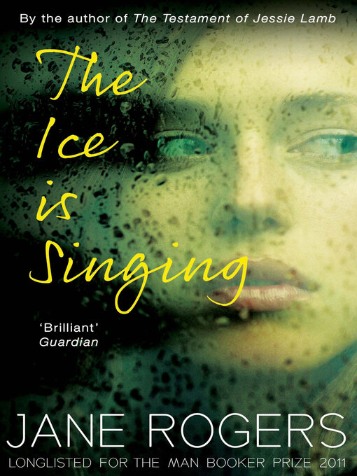 Title details for The Ice is Singing by Jane Rogers - Available